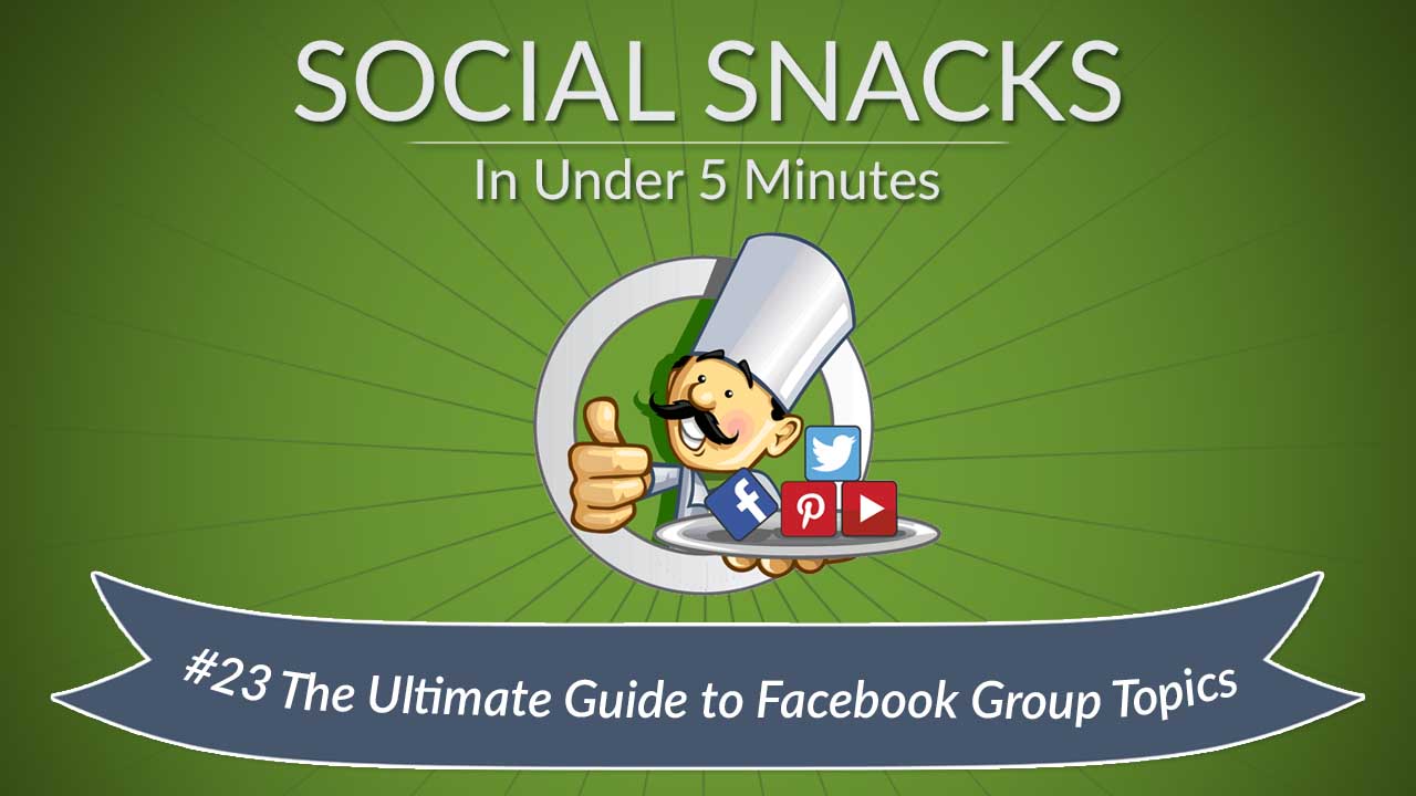 Facebook Group Topics The Ultimate Guide Main Social Chefs